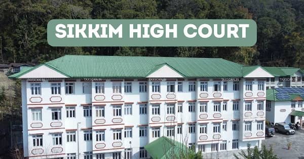 Sikkim High Court: History, Structure, Architecture